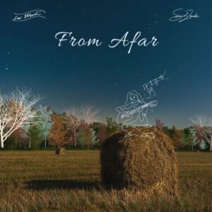 3 May: 'From Afar' - A collaborative single featuring La Marti and Sound Zanobi