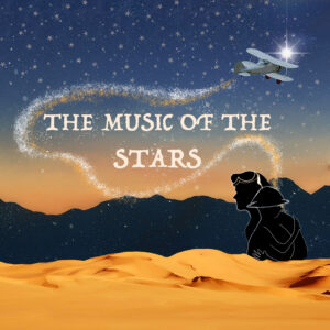 May 2024: 'The Music of the Stars' – A musical and album inspired by the timeless tale of 'The Little Prince' by Antoine De Saint-Exupéry. Delve into a collection of 22 original songs and musical pieces